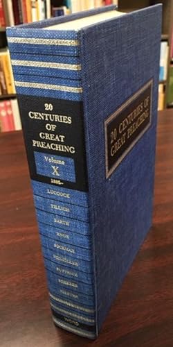 Luccock to Niebuhr 1885- (20 Centuries of Great Preaching - Volume Ten)