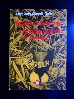 Image du vendeur pour La Caida del Somocismo y la Lucha Sandinista en Nicaragua mis en vente par Chenie Books