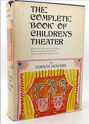 Seller image for THE COMPLETE BOOK OF CHILDREN'S THEATER for sale by Rare Book Cellar