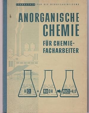 Anorganische Chemie für Chemiefacharbeiter.