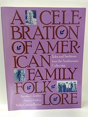 Seller image for Celebration of American Family Folklore: Tales and Traditions from the Smithsonian Collection for sale by Fleur Fine Books
