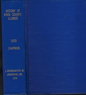 Imagen del vendedor de History of Knox County, Illinois; Together with Sketches of the Citties, Villages and Townships a la venta por Turn-The-Page Books