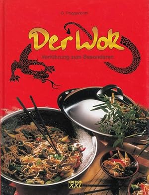 Seller image for Der Wok - Verfhrung zum Besonderen. for sale by Versandantiquariat Nussbaum