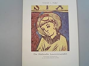 Seller image for Die Hallesche Laurentiustafel. Romanisches Kunsthandwerk aus dem Stadtkernbereich von Halle. Beitrge zur Geschichte der Kunst im Bezirk Halle, Heft 2. for sale by Antiquariat Bookfarm