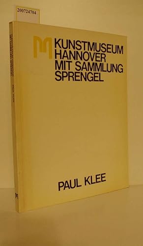 Bild des Verkufers fr Paul Klee : Bestandskatalog ; Gemlde, farb. Bltter, Zeichn., druckgraph. Werke ; d. Sammlung Sprengel, d. Sammlungen d. Landeshauptstadt Hannover u.d. Landes Niedersachsen ; [d. Katalog erscheint aus Anlass d. Ausstellung "Paul Klee, Malerei und Graphik", d. Bestnde im Kunstmuseum Hannover mit Sammlung Sprengel, 29. Juni - 7. September 1980] / Kunstmuseum Hannover mit Sammlung Sprengel. [Katalog-Red.: Bernd Rau] zum Verkauf von ralfs-buecherkiste