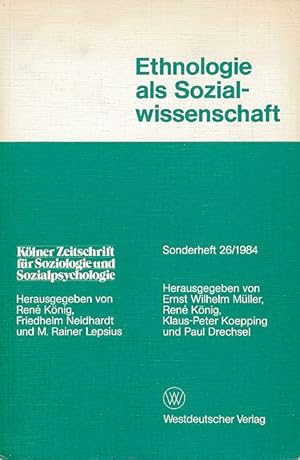 Seller image for Ethnologie als Sozialwissenschaft. Klner Zeitschrift fr Soziologie und Sozialpsychologie, Sonderhefte 26. for sale by Fundus-Online GbR Borkert Schwarz Zerfa