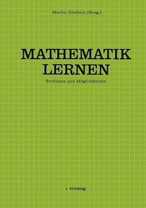 Mathematik Lernen : Probleme u. Möglichkeiten.
