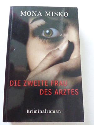 Seller image for Die zweite Frau des Arztes. Kriminalroman. TB for sale by Deichkieker Bcherkiste