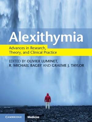 Seller image for Alexithymia : Advances in Research, Theory, and Clinical Practice for sale by GreatBookPrices