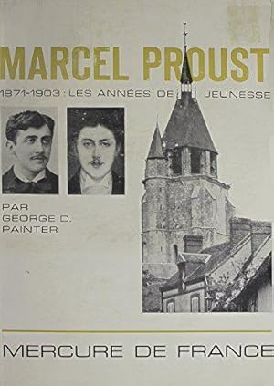 Bild des Verkufers fr Marcel Proust, 1871-1903: Les Annees De Jeunesse by George Duncan Painter (1965-06-05) zum Verkauf von JLG_livres anciens et modernes
