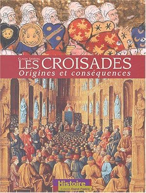 Bild des Verkufers fr Les Croisades: Origines et consquences zum Verkauf von JLG_livres anciens et modernes