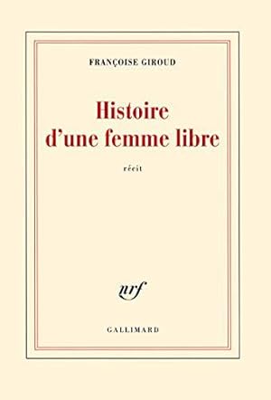 Seller image for Histoire d'une femme libre for sale by JLG_livres anciens et modernes