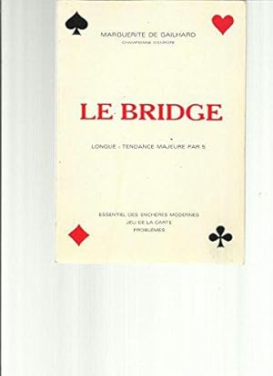 Bild des Verkufers fr Le bridge longue, tendance majeure par 5 zum Verkauf von JLG_livres anciens et modernes