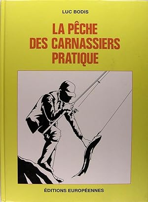 Bild des Verkufers fr La pche des carnassiers pratique. zum Verkauf von Philippe Lucas Livres Anciens