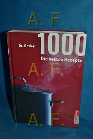 Bild des Verkufers fr Dr. Oetker 1000 - die besten Rezepte zum Verkauf von Antiquarische Fundgrube e.U.