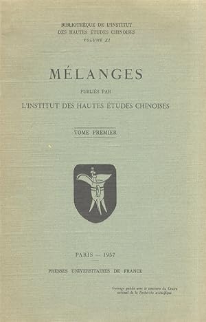 MELANGES publiés par l'Institut des Hautes Etudes Chinoises. Tome premier [- tome second].