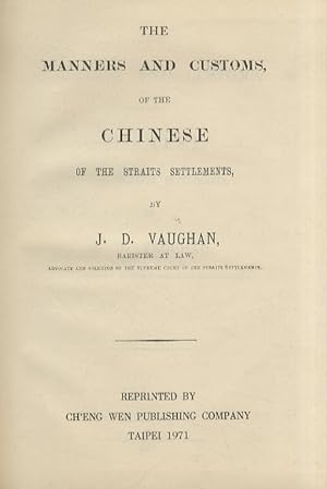 The manners and customs of the Chinese of the Straits Settlements.