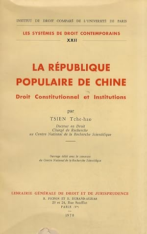 La République Populaire de Chine. Droit constitutionnel et Institutions.