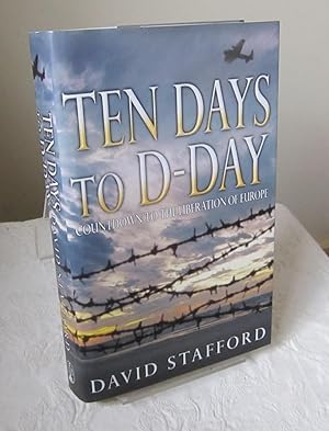 Seller image for Ten Days To D-Day: Countdown to the Liberation of Europe for sale by Dandy Lion Editions