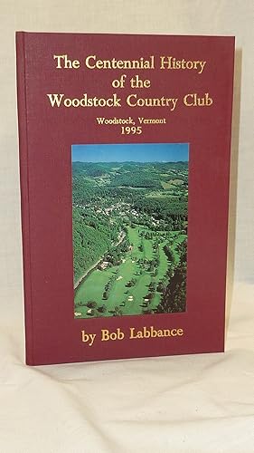 Bild des Verkufers fr The Centennial History of the Woodstock Country Club 1995 zum Verkauf von Antiquarian Golf