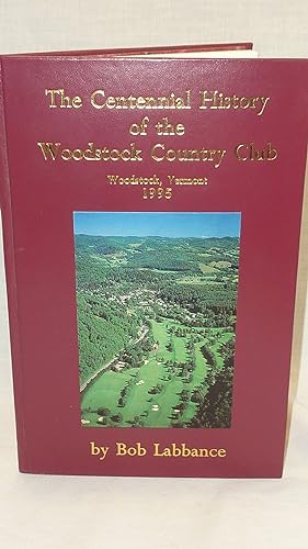 Bild des Verkufers fr The Centennial History of the Woodstock Country Club 1995 zum Verkauf von Antiquarian Golf