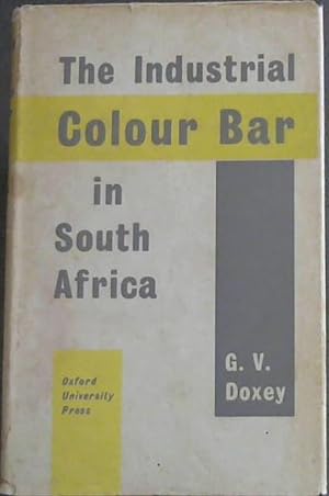 Bild des Verkufers fr The Industrial Colour Bar In South Africa zum Verkauf von Chapter 1