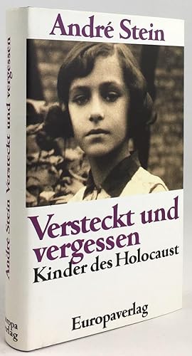 Seller image for Versteckt und vergessen. Kinder des Holocaust. Aus dem Amerikanischen von Sabine Steinberg. for sale by Antiquariat Heiner Henke