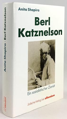 Seller image for Berl Katznelson. Ein sozialistischer Zionist. Aus dem Hebrischen von Leo und Marianne Koppel. for sale by Antiquariat Heiner Henke