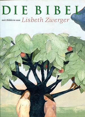 Die Bibel - Illustriert von Lisbeth Zwerger