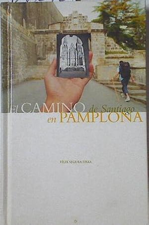 Immagine del venditore per El Camino de Santiago en Pamplona venduto da Almacen de los Libros Olvidados