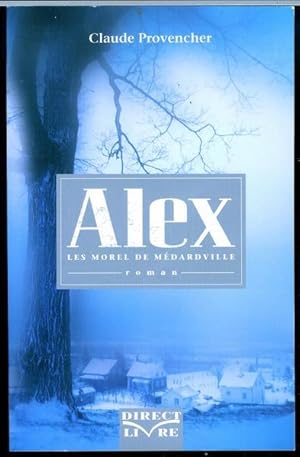 Seller image for Alex, les Morel de Mdardville for sale by Livres Norrois