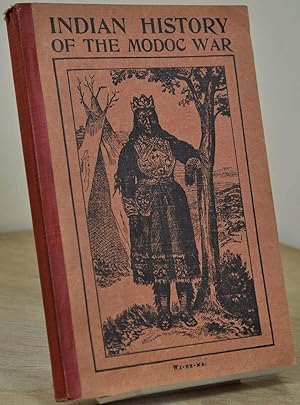 Bild des Verkufers fr THE INDIAN HISTORY OF THE MODOC WAR and the Causes that Led to It. zum Verkauf von Kurt Gippert Bookseller (ABAA)