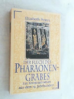 Der Fluch des Pharaonengrabes : ein Kriminalroman aus dem 19. Jahrhundert.