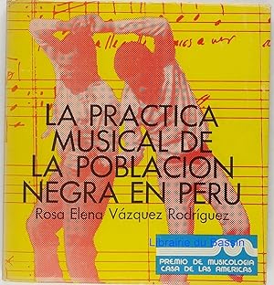 La practica musical de la poblacion negra en Peru La Danza de Negritos de El Carmen
