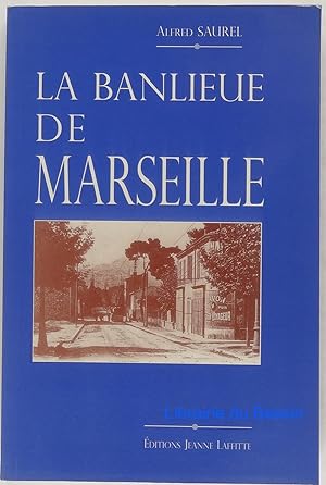 Seller image for La banlieue de Marseille for sale by Librairie du Bassin