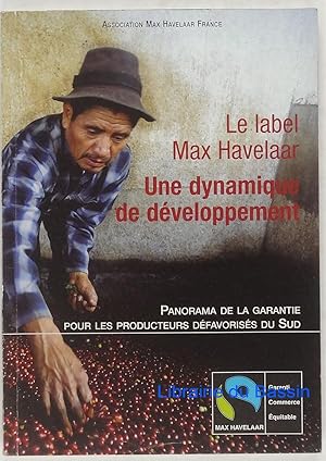 Le label Max Havelaar, une dynamique de développement Panorama de la garantie pour les producteur...