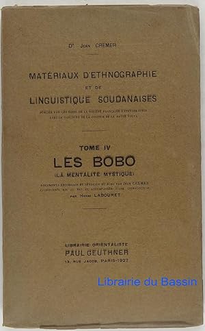 Matériaux d'ethnographie et de linguistique soudanaises, Tome IV Les bobo (la mentalité mystique)