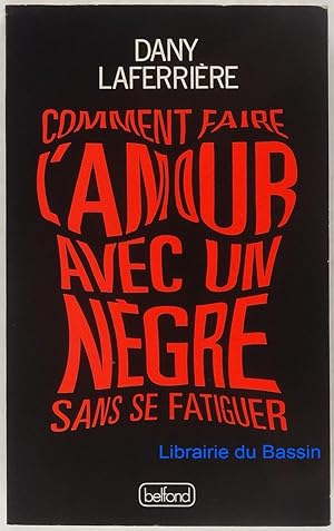 Seller image for Comment faire l'amour avec un Ngre sans se fatiguer for sale by Librairie du Bassin