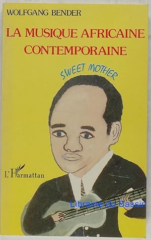 La musique africaine contemporaine Sweet Mother