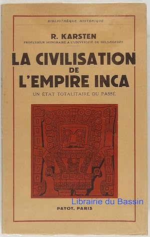 Image du vendeur pour La civilisation de l'empire Inca Un tat totalitaire du pass mis en vente par Librairie du Bassin