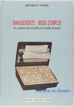 Banqueroute : mode d'emploi (Un marabout dans les griffes de la maffia béninoise)