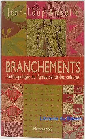 Branchements Anthropologie de l'universalité des cultures