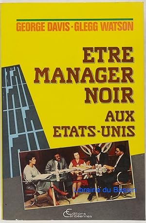 Immagine del venditore per Etre manager noir aux Etats-Unis venduto da Librairie du Bassin