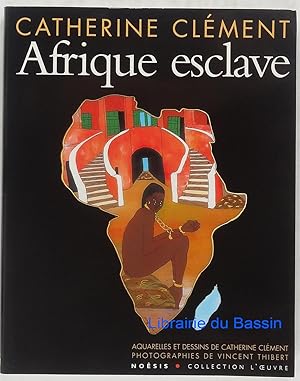 Image du vendeur pour Afrique esclave mis en vente par Librairie du Bassin