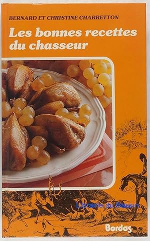 Les bonnes recettes du chasseur