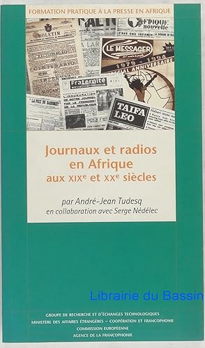 Image du vendeur pour Journaux et radios en Afrique aux XIXe et XXe sicles mis en vente par Librairie du Bassin