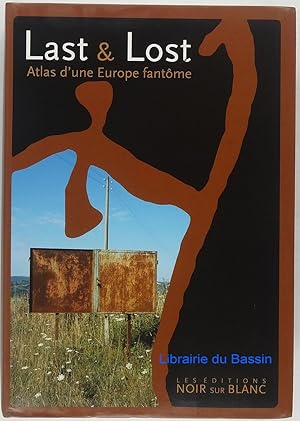 Bild des Verkufers fr Last & Lost Atlas d'une Europe fantme zum Verkauf von Librairie du Bassin