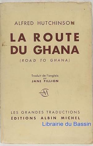 Imagen del vendedor de La route du Ghana (Road to Ghana) a la venta por Librairie du Bassin