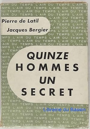 Quinze hommes. Un secret