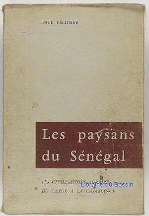 Seller image for Les paysans du Sngal Les civilisations agraires du Cayor  la Casamance for sale by Librairie du Bassin
